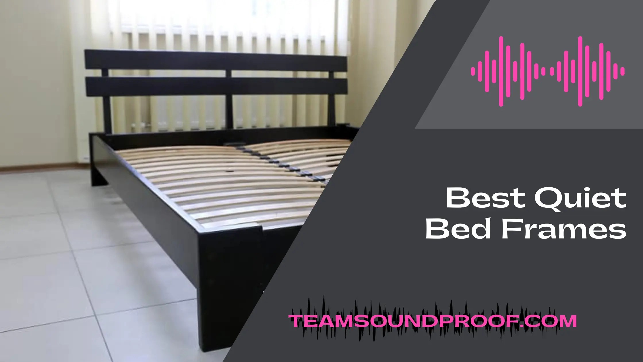 Unbeatable List of Top 6 Best Quiet Bed Frames Reviews 2023